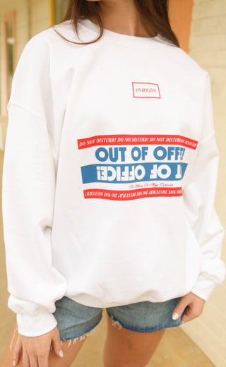 friday + saturday: out of office sweatshirt