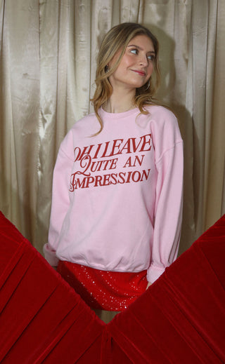 friday + saturday: quite an impression sweatshirt