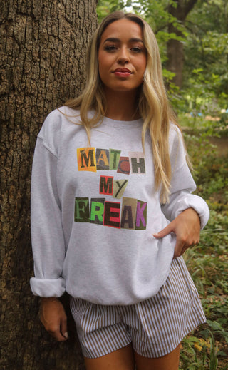 friday + saturday: match my freak sweatshirt