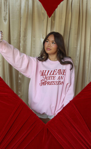 friday + saturday: quite an impression sweatshirt
