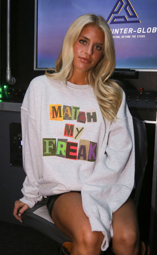 friday + saturday: match my freak sweatshirt